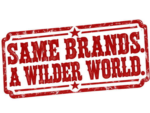 Same brands. A wilder world.